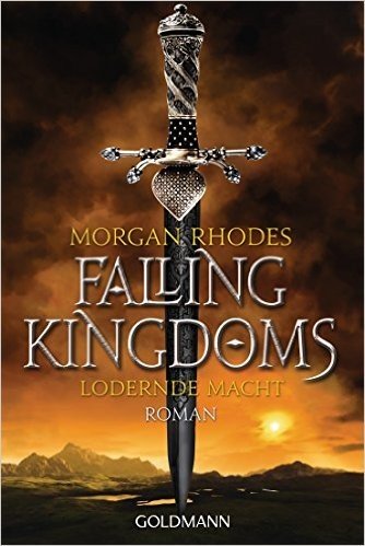 Lodernde Macht: Falling Kingdoms 3 - Roman (German Edition)