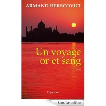 Un Voyage or et sang (ROMANS) [Kindle-editie]