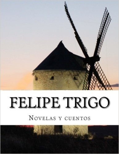 Felipe Trigo, Novelas y Cuentos