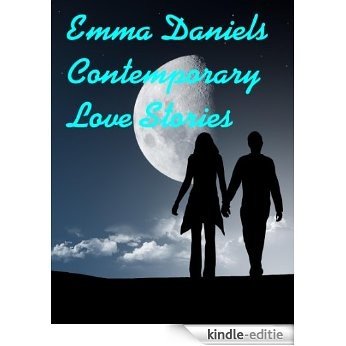 EMMA DANIELS CONTEMPORARY LOVE STORIES (3 Books in 1) (English Edition) [Kindle-editie]