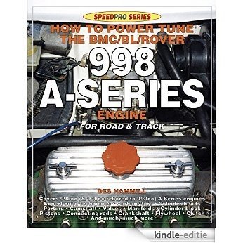 How to Power Tune the BMC/BL/Rover 998 A-Series Engine for Road and Track (SpeedPro series) (English Edition) [Kindle-editie]