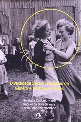 Diversidade Sexual, Relações de Gênero e Políticas Públicas