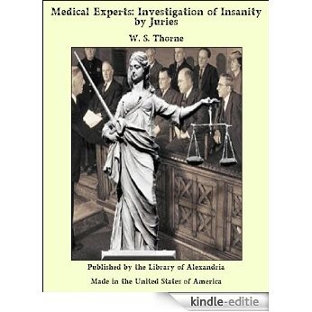 Medical Experts: Investigation of Insanity by Juries [Kindle-editie]