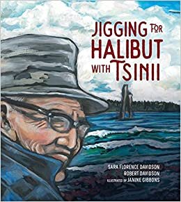 Jigging for Halibut with Tsinii, Volume 1 (Sk'ad'a Stories)