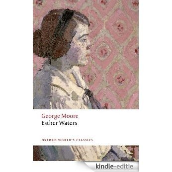 Esther Waters (Oxford Worlds Classics) [Kindle-editie]