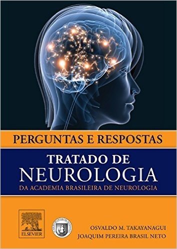 Perguntas e Respostas - Tratado de Neurologia da Academia Brasileira de Neurologia