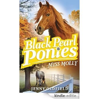 3: Miss Molly: Miss Molly (Black Pearl Ponies) (English Edition) [Kindle-editie]