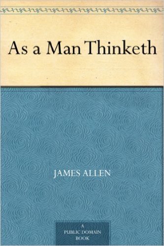As a Man Thinketh (English Edition)