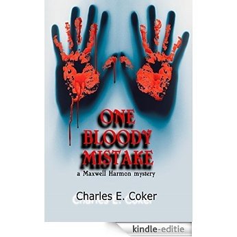One Bloody Mistake (A Maxwell Harmon Mystery Book 2) (English Edition) [Kindle-editie]