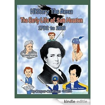 HIStory The Raven: The Early Life of Sam Houston 1792 to 1818 (English Edition) [Kindle-editie] beoordelingen