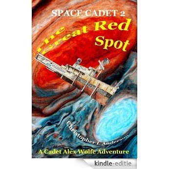 The Great Red Spot (Space Cadet Book 2) (English Edition) [Kindle-editie]