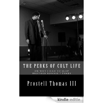 The Perks of Cult Life or Why I had to Slap Brother Ronnie 7 Times (English Edition) [Kindle-editie]