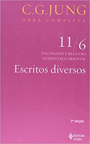 Escritos Diversos - Volume 11/ 6. Coleção Obras Completas de C. G. Jung