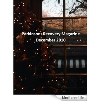 Parkinsons Recovery Magazine December 2010 (English Edition) [Kindle-editie]