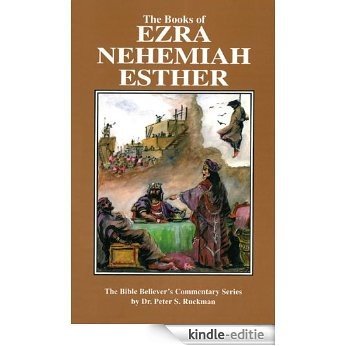 Ezra, Nehemiah, Esther Commentary (The Bible Believer's Commentary Series) (English Edition) [Kindle-editie]