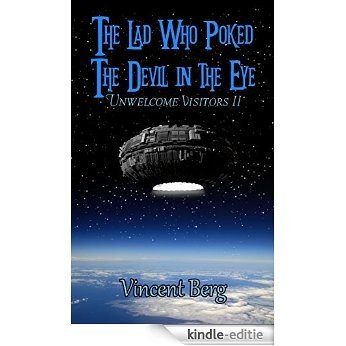 The Lad Who Poked the Devil in the Eye (Unwelcome Visitors Book 2) (English Edition) [Kindle-editie]