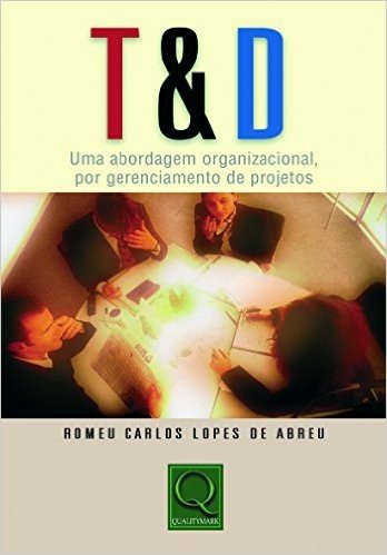 T&D Uma Abordagem Organizacional, por Gerenciamento de Projetos