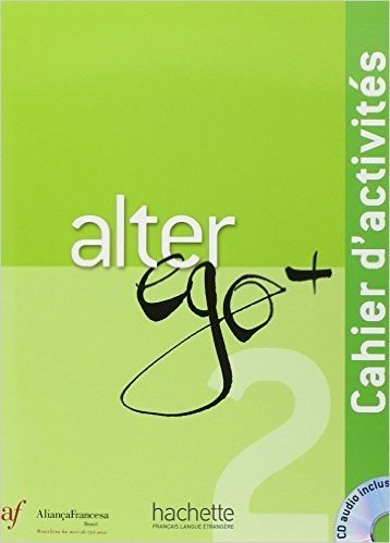 Alter Ego + 2 - Cahier D'activites (ed. Alianca Francesa)