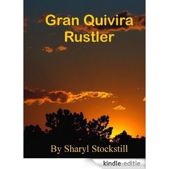 Gran Quivira Rustler (Romance at Salinas National Monument Book 1) (English Edition) [Kindle-editie]