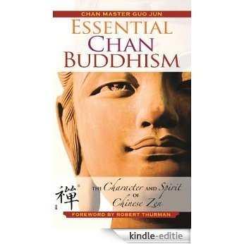 Essential Chan Buddhism: The Character and Spirit of Chinese Zen [Kindle-editie]