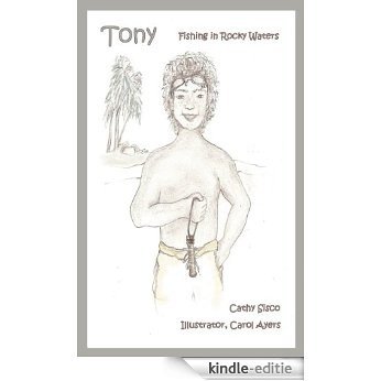 Tony, Fishing in Rocky Waters (English Edition) [Kindle-editie]