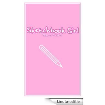 Sketchbook Girl (English Edition) [Kindle-editie]