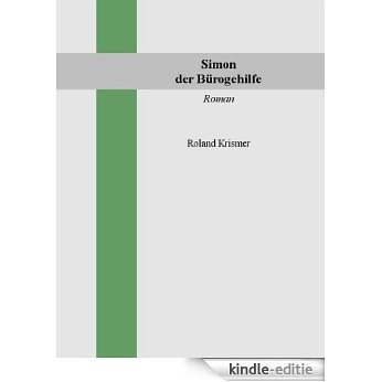 Simon der Bürogehilfe (German Edition) [Kindle-editie]