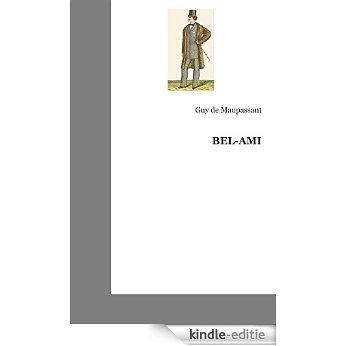Bel-Ami - Ouvrage illustré (French Edition) [Kindle-editie]