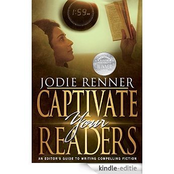 Captivate Your Readers: An Editor's Guide to Writing Compelling Fiction (English Edition) [Kindle-editie]