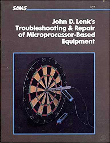 John D. Lenk's Troubleshooting and Repair of Microprocessor Based Equipment