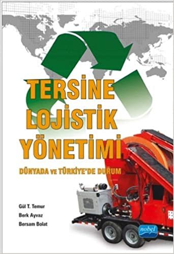 Tersine Lojistik Yönetimi - Dünyada ve Türkiye’de Durum