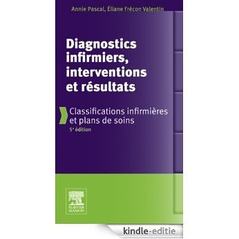 Diagnostics infirmiers, interventions et résultats: Classifications infirmières et plans de soins [Kindle-editie] beoordelingen