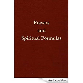Prayers and Spiritual Formulas (English Edition) [Kindle-editie]