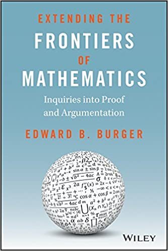 indir Extending the Frontiers of Mathematics: Inquiries into Proof and Augmentation (Key Curriculum Press)