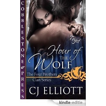 Hour of the Wolf [The Four Brothers Clan Series 1] (English Edition) [Kindle-editie]