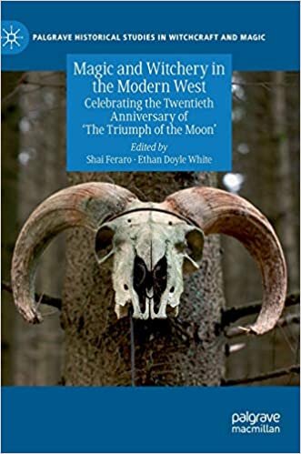 indir Magic and Witchery in the Modern West: Celebrating the Twentieth Anniversary of &#39;The Triumph of the Moon&#39; (Palgrave Historical Studies in Witchcraft and Magic)