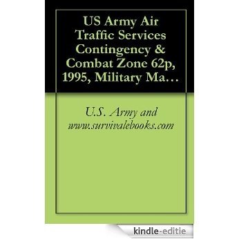 US Army Air Traffic Services Contingency & Combat Zone (English Edition) [Kindle-editie]