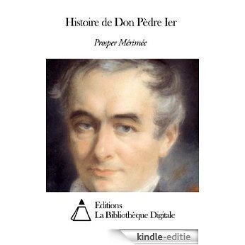 Histoire de Don Pèdre Ier (French Edition) [Kindle-editie]