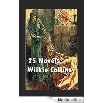 Wilkie Collins 25- Woman in White Moonstone Haunted Hotel No Name Armadale After Dark Queen of Hearts Basil Law and the Lady Frozen Deep Man and Wife House ... Black Robe Blind Love (English Edition) [Kindle-editie]