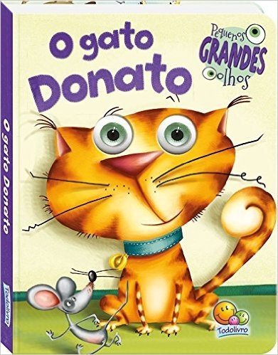 O Gato Donato - Coleção Pequenos Grandes Olhos