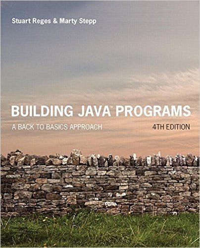 Building Java Programs: A Back to Basics Approach