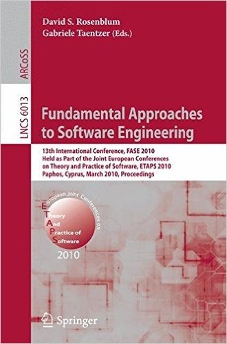 Fundamental Approaches to Software Engineering: 13th International Conference, FASE 2010, Held as Part of the Joint European Conferences on Theory and