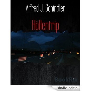 Höllentrip: Alkohol- und Medikamentenabusus (German Edition) [Kindle-editie]