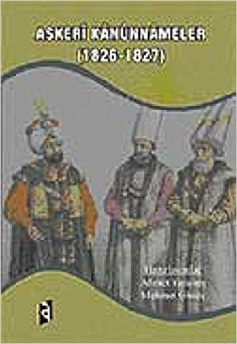 Askeri Kanunnameler (1826-1827): Tahlil, Transkripsiyon Ve Metin