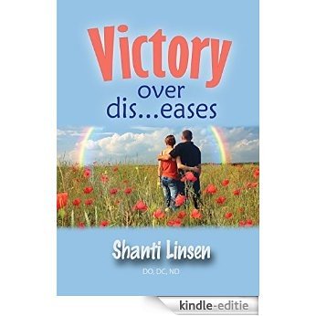 Victory over dis...eases (English Edition) [Kindle-editie]
