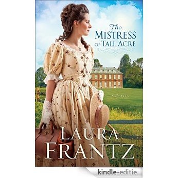 The Mistress of Tall Acre: A Novel [Kindle-editie]