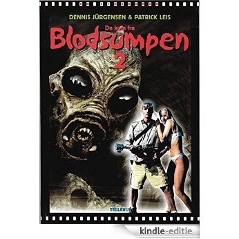 De kom fra Blodsumpen 2 (Danish Edition) [Kindle-editie]