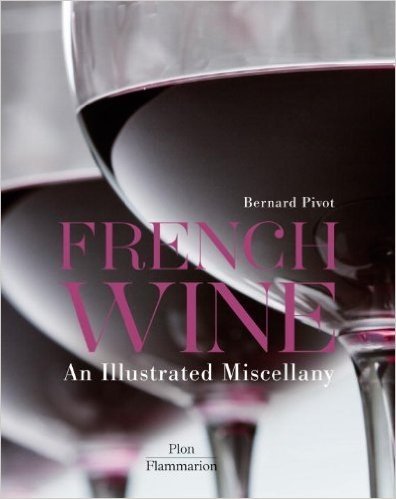 French Wine: An Illustrated Miscellany