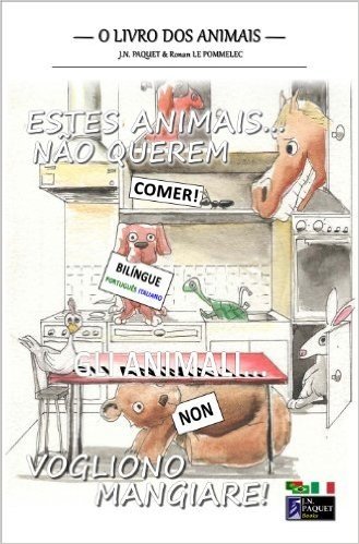 Estes Animais... Não Querem Comer! (Bilíngue Português-Italiano) (O livro dos animais (Bilíngue) 2)