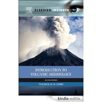 Introduction to Volcanic Seismology (Elsevier Insights) [Kindle-editie]